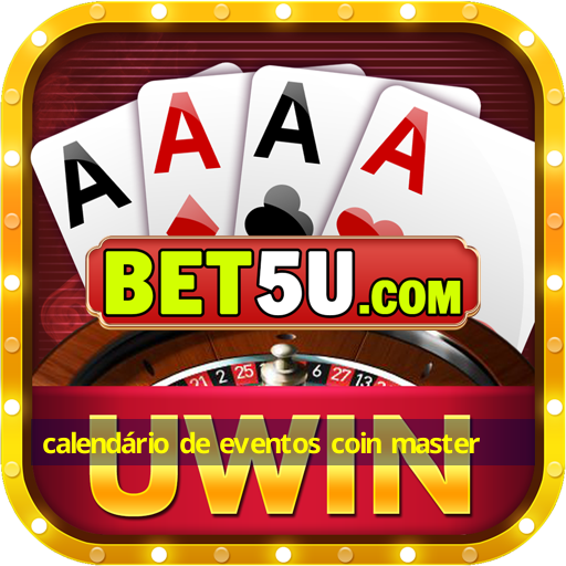 calendário de eventos coin master